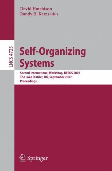 Cover for David Hutchison · Self-organizing Systems: Second International Workshop, Iwsos 2007, the Lake District, Uk, September 11-13, 2007, Proceedings - Lecture Notes in Computer Science / Computer Communication Networks and Telecommunications (Paperback Book) (2007)