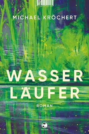 Cover for Michael Kröchert · Wasserläufer (Book) (2023)