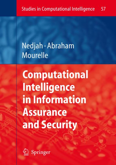 Cover for Ajith Abraham · Computational Intelligence in Information Assurance and Security - Studies in Computational Intelligence (Paperback Book) [1st Ed. Softcover of Orig. Ed. 2007 edition] (2010)