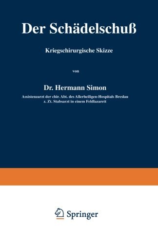 Cover for Hermann Simon · Der Schadelschuss: Kriegschirurgische Skizze (Paperback Book) [Softcover Reprint of the Original 1st 1916 edition] (1916)