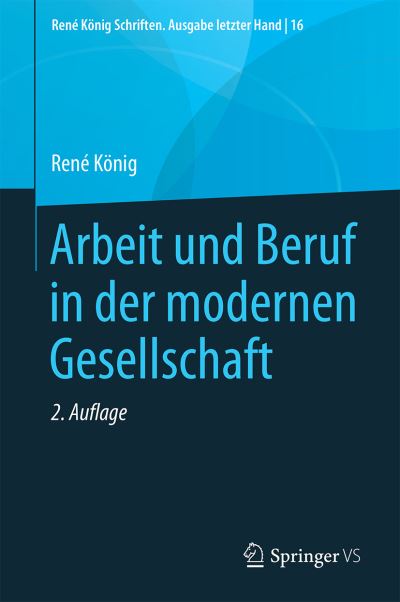 Cover for König · Arbeit und Beruf in der modernen Gesellschaft (Bog) (2021)