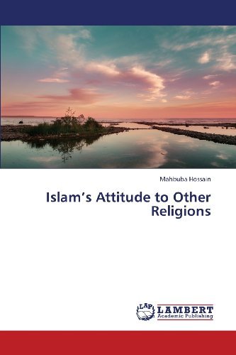 Cover for Mahbuba Hossain · Islam's Attitude to Other Religions (Pocketbok) (2013)