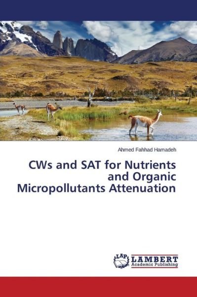 Cover for Hamadeh Ahmed Fahhad · Cws and Sat for Nutrients and Organic Micropollutants Attenuation (Pocketbok) (2014)