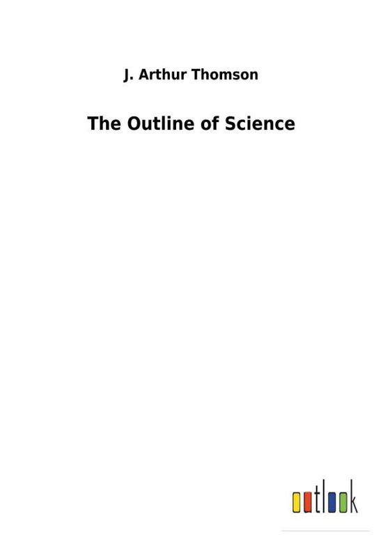 Cover for Thomson · The Outline of Science (Bog) (2018)