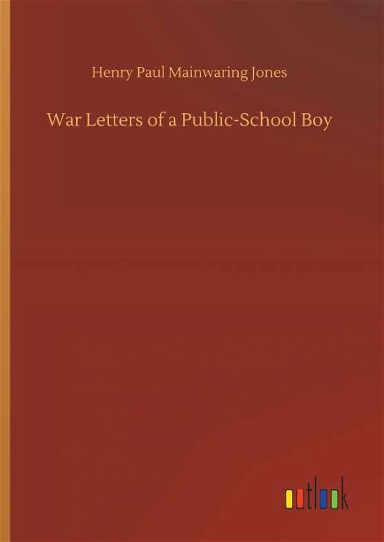 Cover for Jones · War Letters of a Public-School Bo (Book) (2018)