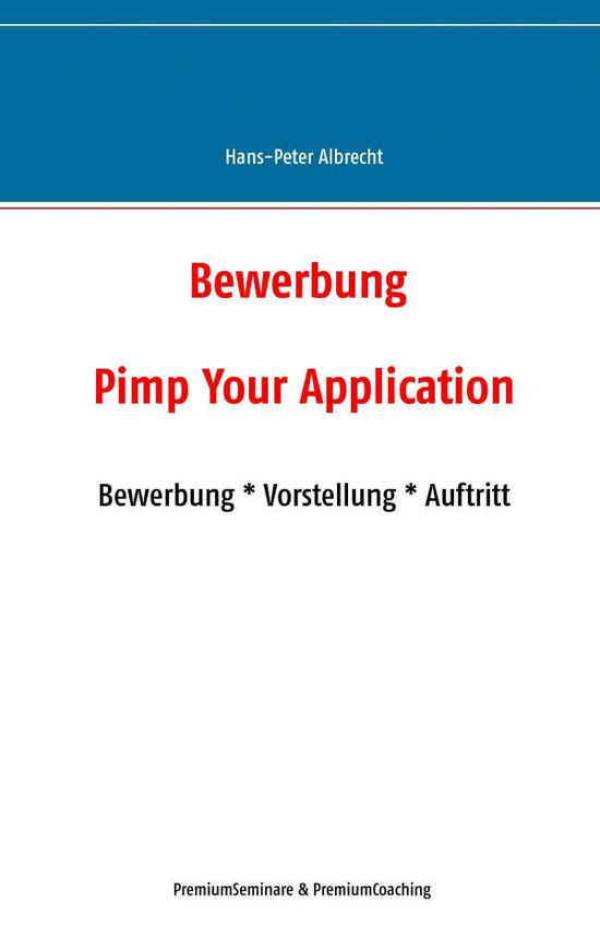 Cover for Hans-peter Albrecht · Bewerbung Pimp Your Application (Paperback Book) (2015)