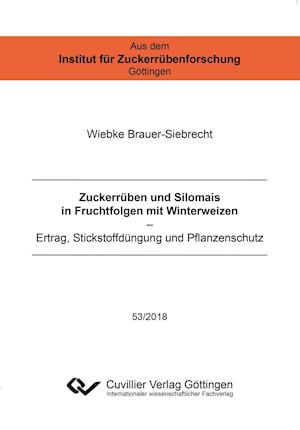 Cover for Wiebke Brauer-Siebrecht · Zuckerrüben und Silomais in Fruchtfolgen mit Winterweizen (Paperback Book) (2018)