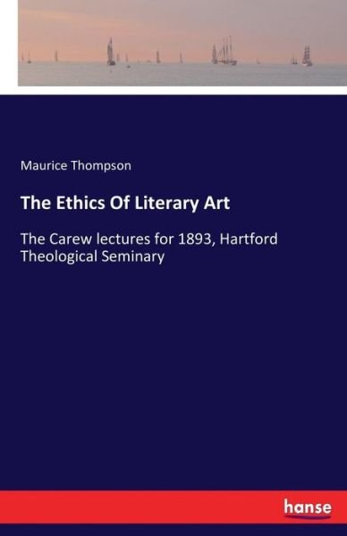 Cover for Thompson · The Ethics Of Literary Art (Book) (2016)