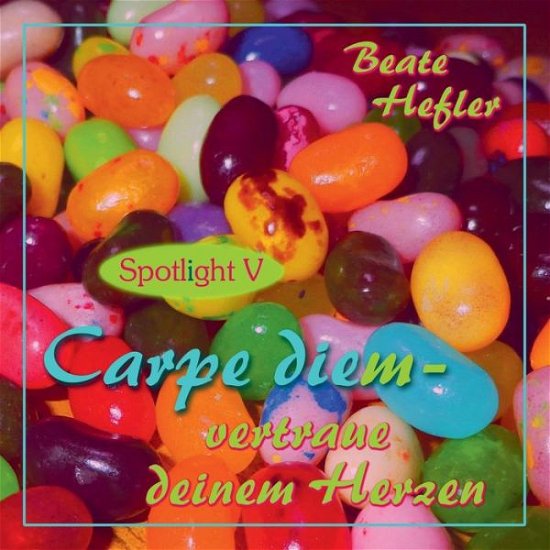 Cover for Hefler · Carpe diem - vertraue deinem Her (Bok) (2017)