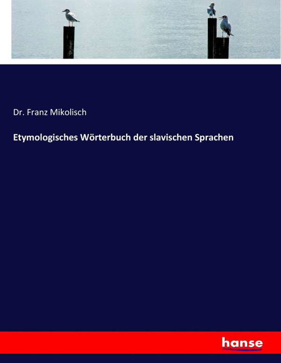 Cover for Mikolisch · Etymologisches Wörterbuch der (Book) (2017)