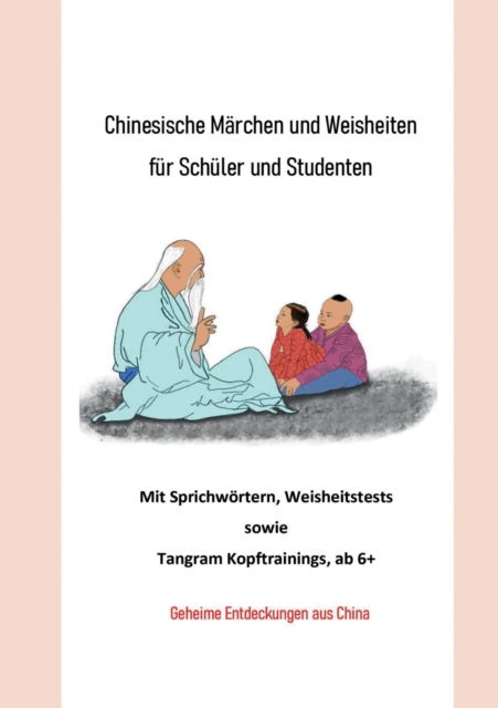 Cover for Chunhui Gu · Chinesische Marchen und Weisheiten fur Schuler und Studenten (Paperback Book) (2021)