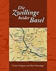 Die Zwillinge beider Basel - Schlageter - Książki -  - 9783833467165 - 