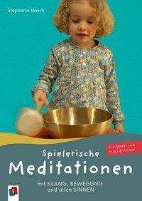 Cover for Weich · Spielerische Meditationen mit Kla (Bog)