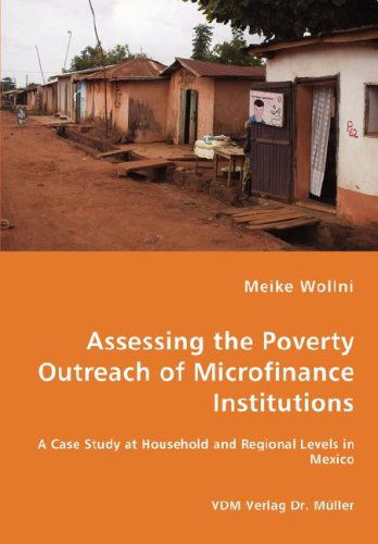 Cover for Meike Wollni · Assessing the Poverty Outreach of Microfinance Institutions - a Case Study at Household and Regional Levels in Mexico (Paperback Book) (2008)