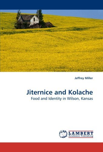 Cover for Jeffrey Miller · Jiternice and Kolache: Food and Identity in Wilson, Kansas (Paperback Book) (2010)