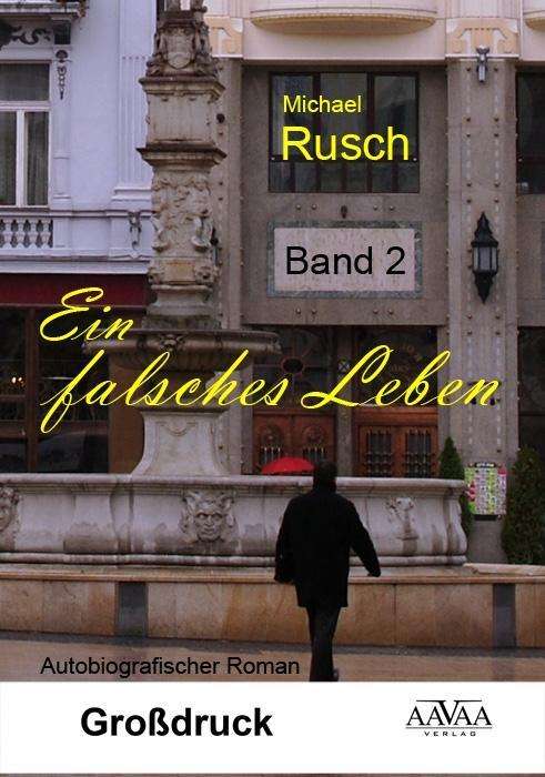 Cover for Rusch · Ein falsches Leben (2) - Großdruc (Book)