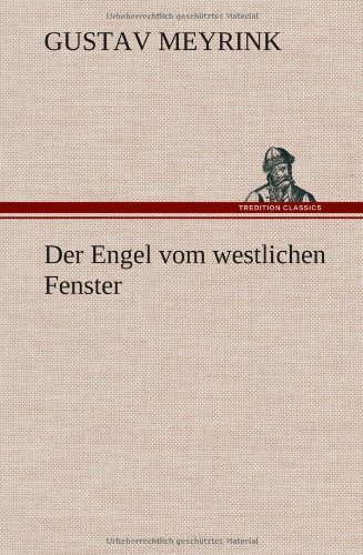 Cover for Gustav Meyrink · Der Engel Vom Westlichen Fenster (Hardcover Book) [German edition] (2012)