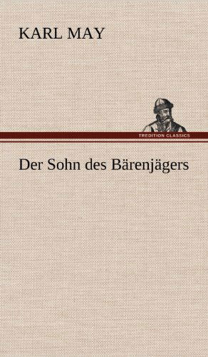 Cover for Karl May · Der Sohn Des Barenjagers (Hardcover Book) [German edition] (2012)