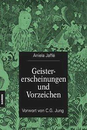 Geistererscheinungen und Vorzeichen - Aniela Jaffé - Książki - Daimon - 9783856307165 - 1 lutego 2008