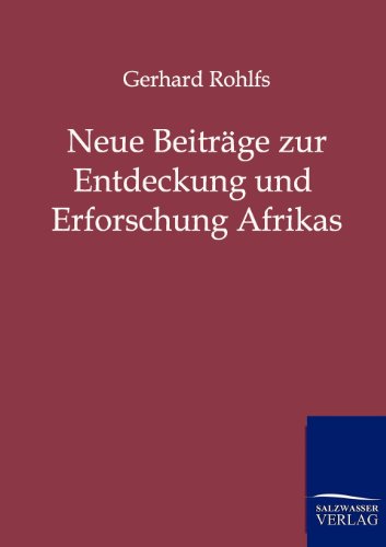 Cover for Gerhard Rohlfs · Neue Beitrage zur Entdeckung und Erforschung Afrikas (Paperback Book) [German edition] (2011)