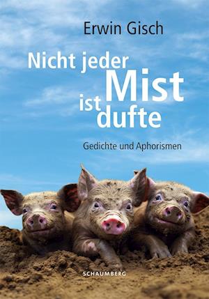 Cover for Gisch Erwin · Nicht jeder Mist ist dufte (Book) (2024)