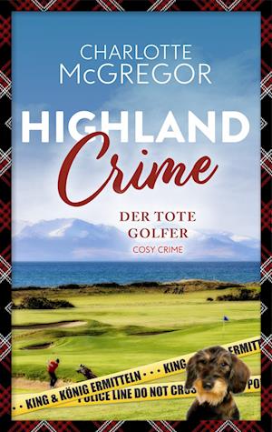 Cover for Charlotte McGregor · Highland Crime - Der tote Golfer (Book) (2024)