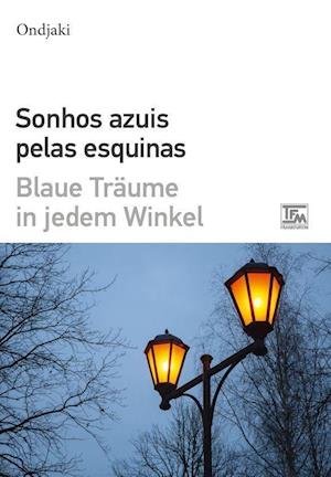 Cover for Ondjaki · Sonhos Azuis Pelas Esquinas - Blaue Träume in jedem Winkel (Taschenbuch) (2021)