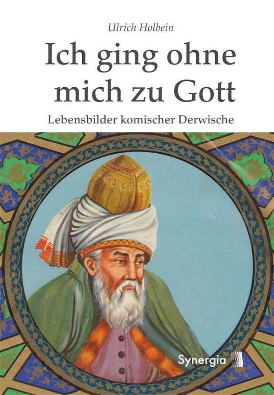 Cover for Holbein · Ich ging ohne mich zu Gott (Book)