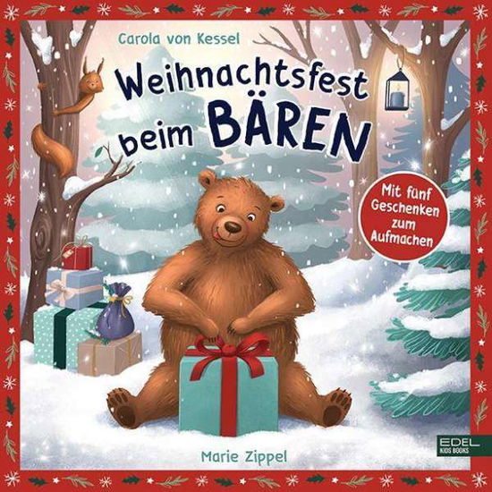 Weihnachtsfest beim Bären - Carola von Kessel - Books - Edel Kids Books - 9783961292165 - October 21, 2021