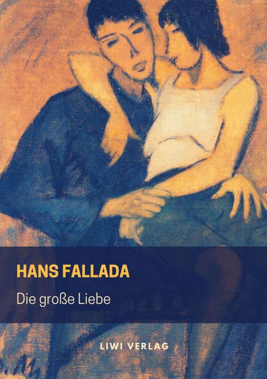 Cover for Fallada · Die große Liebe (Book)