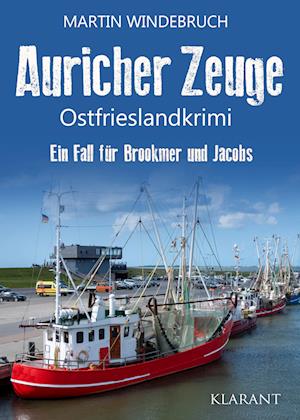 Cover for Martin Windebruch · Auricher Zeuge. Ostfrieslandkrimi (Book) (2024)