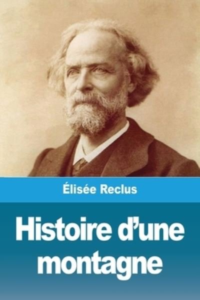 Cover for Élisée Reclus · Histoire d'une montagne (Paperback Book) (2020)