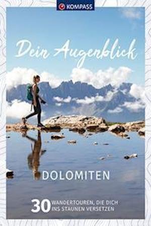 Cover for KOMPASS-Karten GmbH · KOMPASS Dein Augenblick Dolomiten (Paperback Book) (2022)