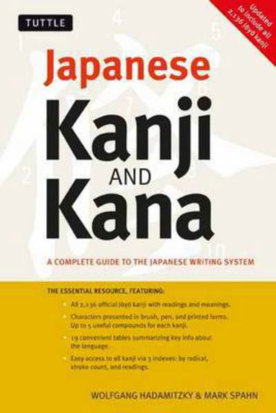 Japanese Kanji & Kana: (JLPT All Levels) A Complete Guide to the Japanese Writing System (2,136 Kanji and All Kana) - Wolfgang Hadamitzky - Books - Tuttle Publishing - 9784805311165 - April 10, 2012