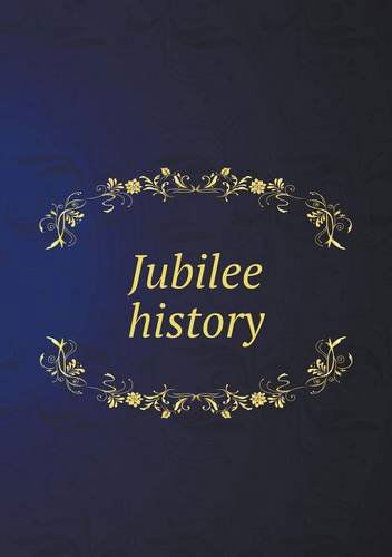 Cover for John Baldwin · Jubilee History (Paperback Book) (2013)