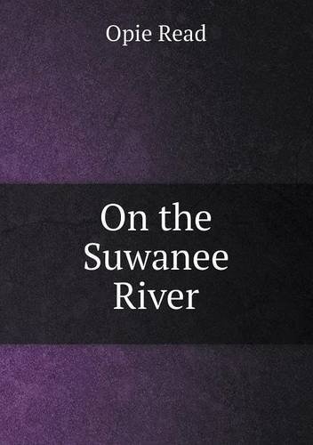 Cover for Opie Read · On the Suwanee River (Pocketbok) (2013)