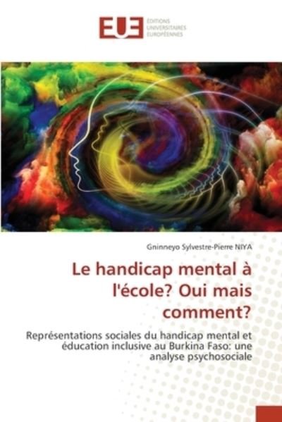 Cover for Gninneyo Sylvestre-Pierre Niya · Le handicap mental a l'ecole? Oui mais comment? (Paperback Bog) (2021)