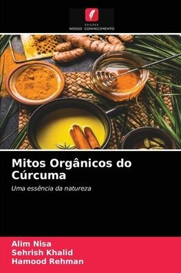 Cover for Alim Nisa · Mitos Organicos do Curcuma (Paperback Bog) (2021)