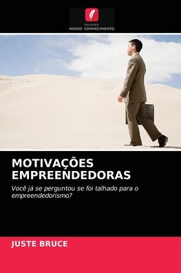 Cover for Juste Bruce · Motivacoes Empreendedoras (Paperback Book) (2021)