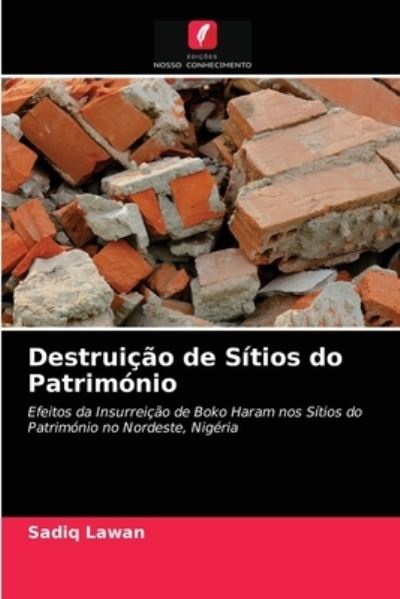 Cover for Sadiq Lawan · Destruicao de Sitios do Patrimonio (Paperback Book) (2021)