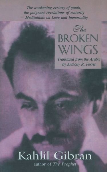Cover for Kahlil Gibran · The Broken Wings (Taschenbuch) (1905)