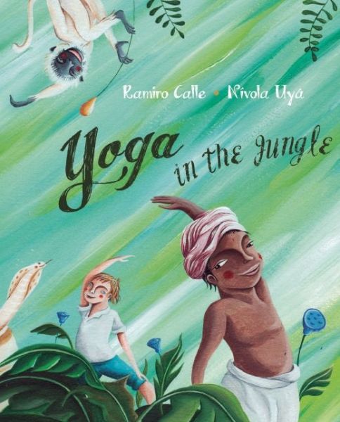 Cover for Ramiro Calle · Yoga in the Jungle (Hardcover bog) (2014)