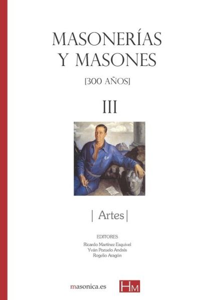 Masonerias y masones III - VV Aa - Bücher - Masonica.es - 9788417732165 - 25. Januar 2019