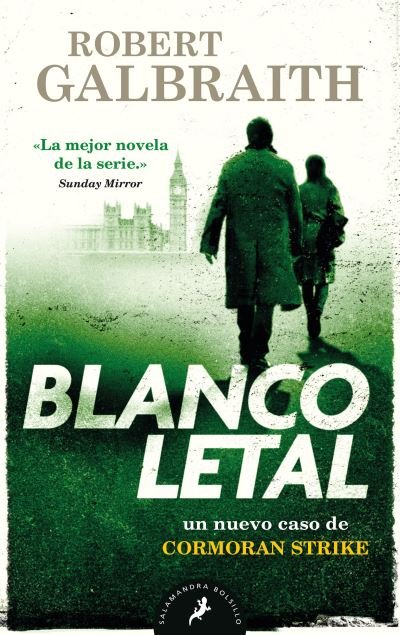 Blanco letal / Lethal White - Robert Galbraith - Books - SALAMANDRA BOLSILLO - 9788418173165 - August 24, 2021
