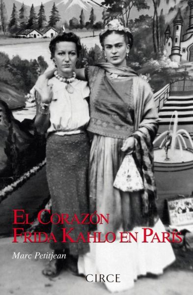 Cover for Marc Petitjean · El Corazon de Frida Kahlo En Paris (Paperback Book) (2021)