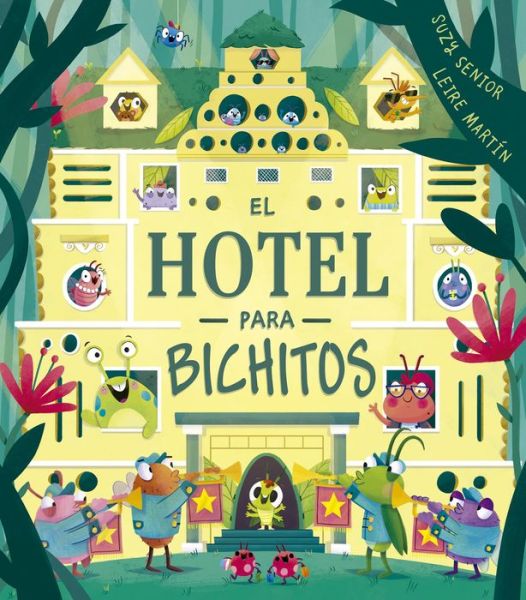 Cover for Suzy Senior · El hotel para bichitos/ Hotel for Bugs (Hardcover Book) (2022)