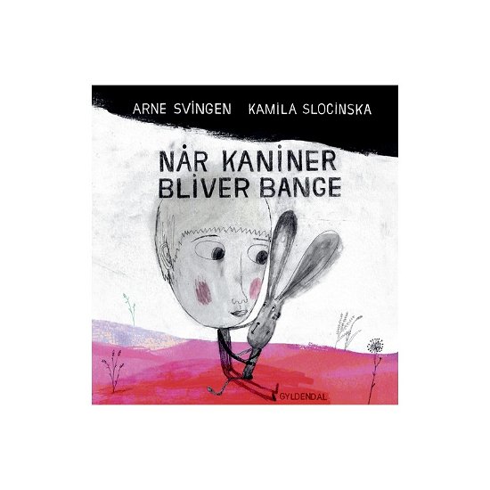 Cover for Arne Svingen &amp; Kamila Slocinska · Når Kaniner Bliver Bange (Inbunden Bok) [1:a utgåva] (2019)