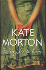 Cover for Kate Morton · Den glemte have (Bound Book) [1st edition] (2012)