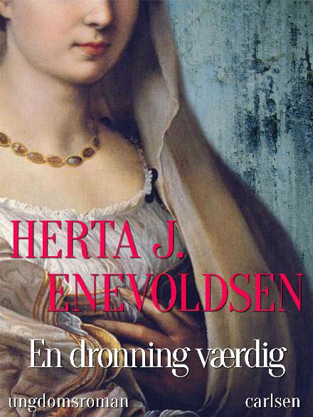 Cover for Herta J. Enevoldsen · Kristina af Sverige: En dronning værdig (Hæftet bog) [1. udgave] (2017)