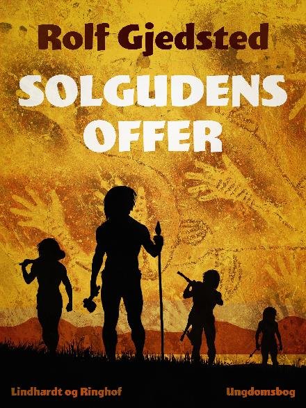 Cover for Rolf Gjedsted · Solgudens offer (Heftet bok) [1. utgave] (2017)